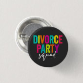Scheidungsparty-Truppe Lustige Scheidungsfeier Button (Vorne & Hinten)