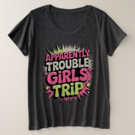 Scheinbar problematische Girls-Reise Große Größe T-Shirt