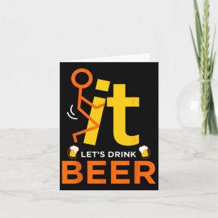 Scheiß drauf, lasst uns Bier trinken - Lustig unan Karte