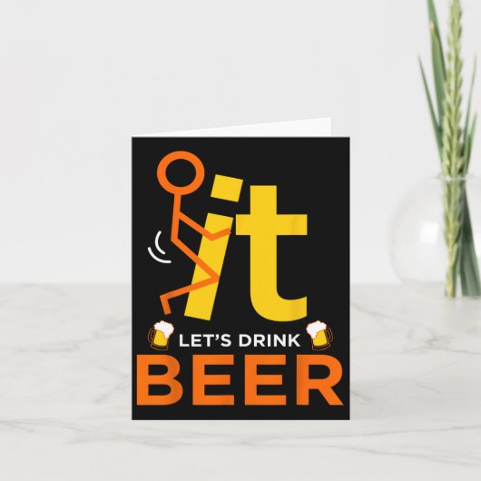 Scheiß drauf, lasst uns Bier trinken - Lustiger, u Karte (Vorderseite)