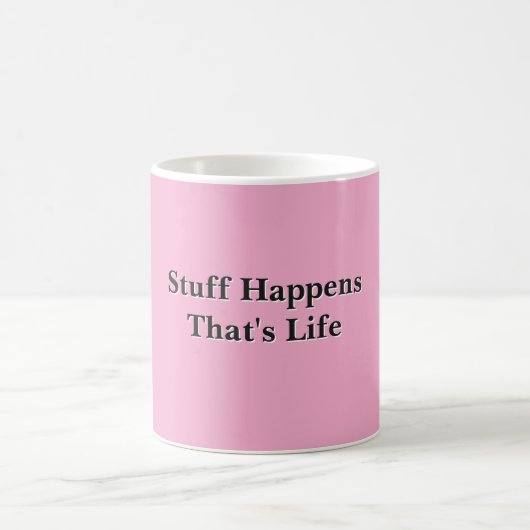 Scheiße passiert, das ist Leben Pink Kaffeetasse (Mittel)