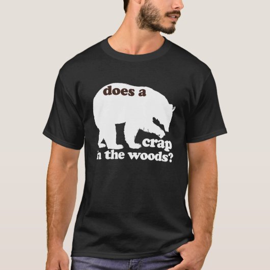 Scheißt ein Bär im Holz? T-Shirt (Vorderseite)