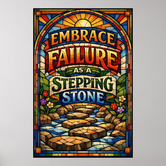Scheitern als Stepping Stone in Glasmalerei umarme Poster (Vorne)