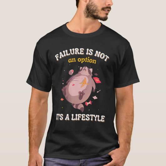 Scheitern ist keine Option, es ist ein Lifestyle-R T-Shirt (Vorderseite)