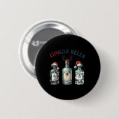 Schelle Bells Lustige Gin Gin Glocken Weihnachtsba Button (Vorne & Hinten)