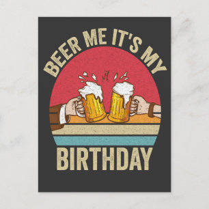 Schenk mir ein Bier, es ist mein Geburtstag Lustig Postkarte