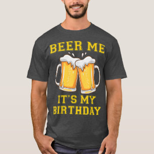 Schenk mir ein Bier, ich hab Geburtstag, lustiger  T-Shirt