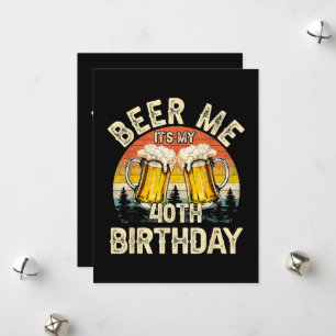 Schenk mir ein Bier, ich habe meinen 40. Geburtsta Feiertagskarte