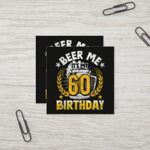 Schenk mir ein Bier, ich habe meinen 60. Geburtsta Quadratische Visitenkarte