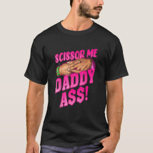 Schere Me Daddy A T-Shirt