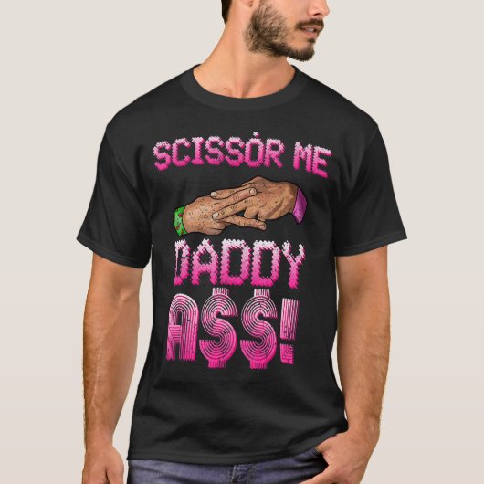Schere mir Daddy eine Hand T-Shirt (Vorderseite)