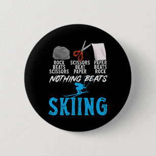 Schere, Stein, Papier Nichts schlägt Skifahren 1 Button