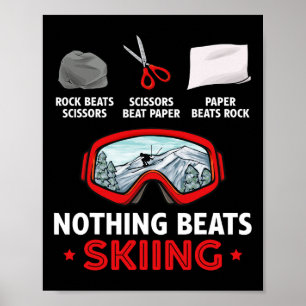 Schere, Stein, Papier Nichts schlägt Skifahren Poster