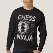 Schess Ninja Sprichwort Sweatshirt (Vorderseite)