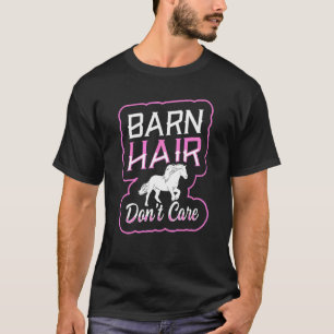 Scheunen Haar Egal Pferderasse Clydesdale 1 T-Shirt