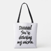 Schhhhhhh! Du störst mein Einhorn! Tasche (Rückseite)