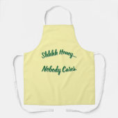 Schhhhhhh... Niemand kümmert sich darum. Schürze (Vorderseite)