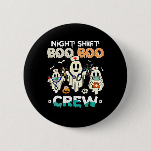 Schicht Boo Boo Crew Krankenschwester Geist Hallow Button