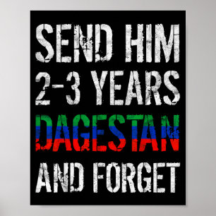 Schick ihn für 2-3 Jahre nach Dagestan und vergiss Poster