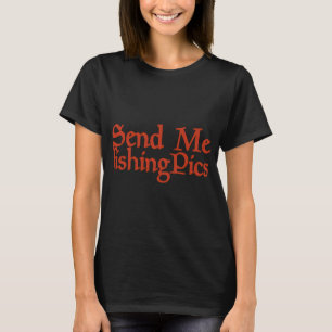 Schick mir Angelfotos Lustiges Geschenk Memes Angl T-Shirt