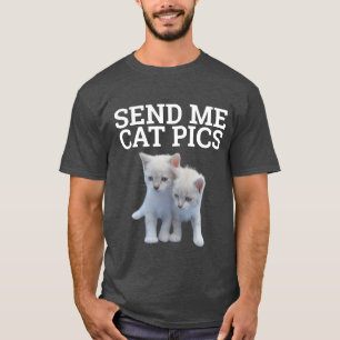 SCHICK MIR KATZENBILDER, Lustige Katzen T-Shirts
