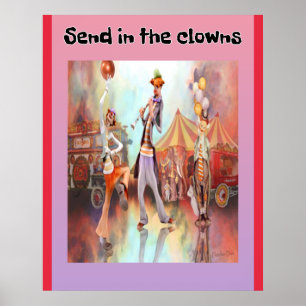 Schicken Sie die Clowns ein Poster