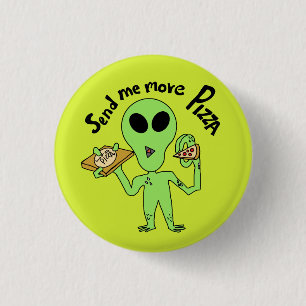schicken Sie mir mehr Pizza ufo Button