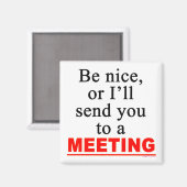Schicken Sie uns zu einem Meeting Büro Humor Magne Magnet (Vorderseite/Rückseite)