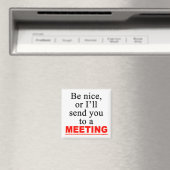 Schicken Sie uns zu einem Meeting Büro Humor Magne Magnet (In Situ (Geschirrspüler))