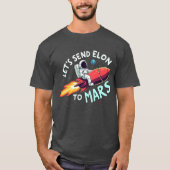 Schicken wir Elon ins Shirt der Mars (Vorderseite)