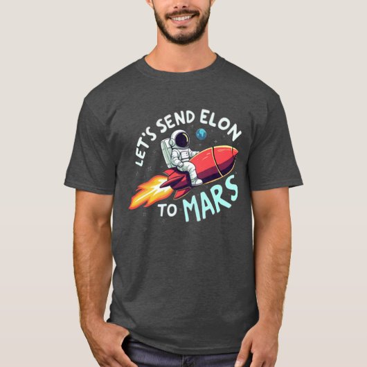 Schicken wir Elon ins Shirt der Mars (Vorderseite)