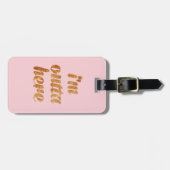 Schickes Rosa bin ich Outta hier Gepäckanhänger (Vorderseite horizontal)