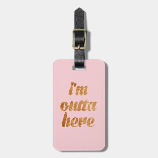 Schickes Rosa bin ich Outta hier Gepäckanhänger (Vorderseite vertikal)