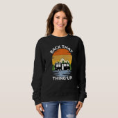 Schieb das Ding zurück Camper Rv Meme Camping Van Sweatshirt (Vorne ganz)