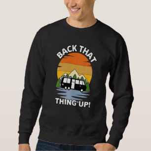 Schieb das Ding zurück Camper Rv Meme Camping Van Sweatshirt