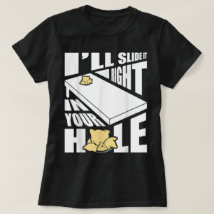 Schieben Sie es in Ihr Loch Toss-Spiel T-Shirt