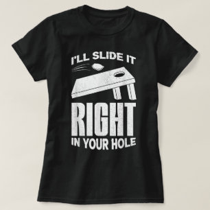 Schieben Sie es in Ihr Loch Toss-Spiel T-Shirt