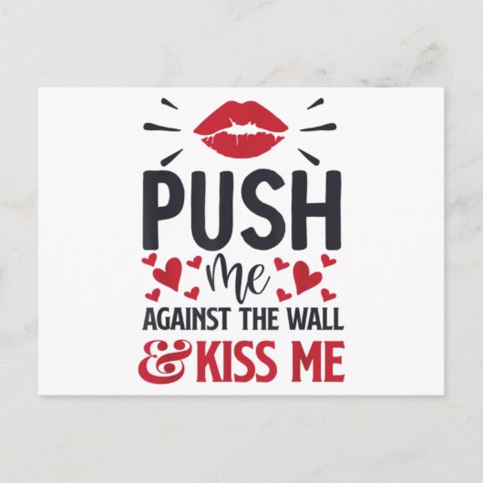 Schieben Sie mich gegen die Mauer Kiss Me Classic Postkarte (Vorderseite)