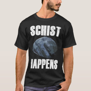 Schiefer passiert Geologie Geologie für Archäologe T-Shirt