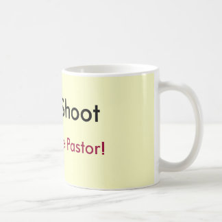 Schießen Sie nicht, ich sind gerade der Pastor! Kaffeetasse