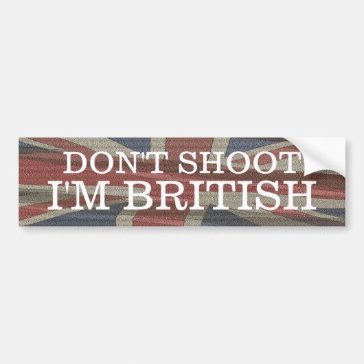 Schießen Sie nicht mich sind britischer Autoaufkleber (Vorne)