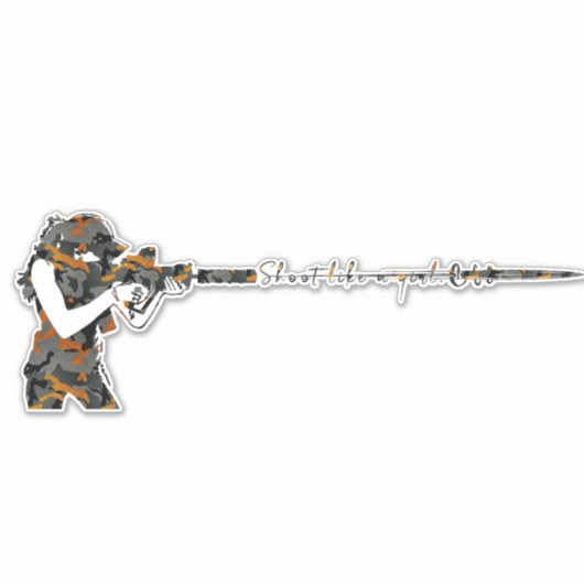 Schießen wie ein Mädchen Aufkleber (Vorderseite)
