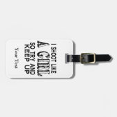 Schießen wie ein Mädchen Behalt auf Gepäckanhänger (Vorderseite horizontal)