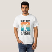 Schießsport | Shot Putter Lustigen Sprüche Geschen T-Shirt (Vorne ganz)
