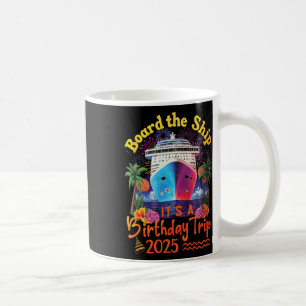 Schiff betreten Es ist eine Geburtstagsreise Gebur Kaffeetasse