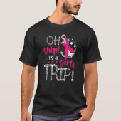 Schiff Es ist eine Girls-Reise für eine Kreuzfahrt T-Shirt (Vorderseite)