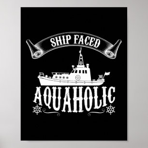 Schiff Faced Aquaholic Hilarisches Bootfahren Poster