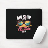 Schiff Mutter-Tochter-Reise Kreuzfahrt Urlaub Pass Mousepad (Mit Mouse)