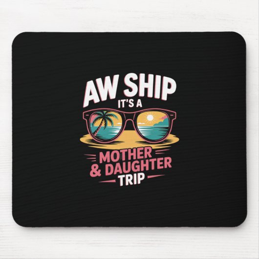 Schiff Mutter-Tochter-Reise Kreuzfahrt Urlaub Pass Mousepad (Vorne)
