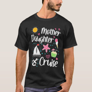 Schifffahrt Mutter Tochter Kreuzfahrt 2022 Schiffs T-Shirt